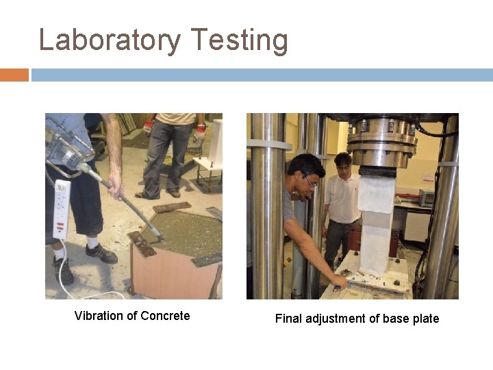 Laboratory Testing Vibration of Concrete Final adjustment of base plate 