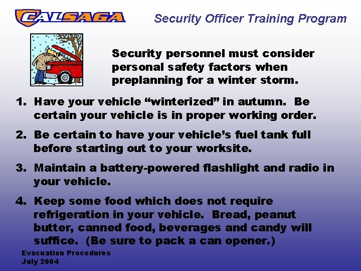 Security Officer Training Program Security personnel must consider personal safety factors when preplanning for