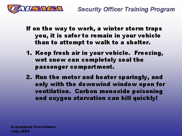 Security Officer Training Program If on the way to work, a winter storm traps