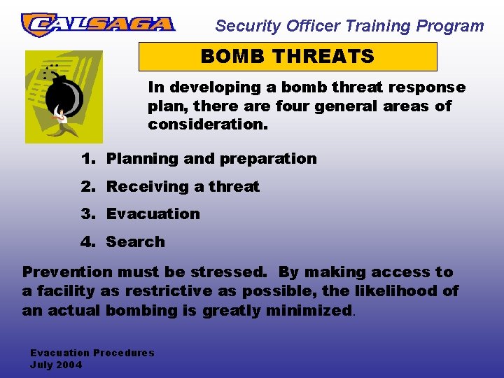 Security Officer Training Program BOMB THREATS In developing a bomb threat response plan, there