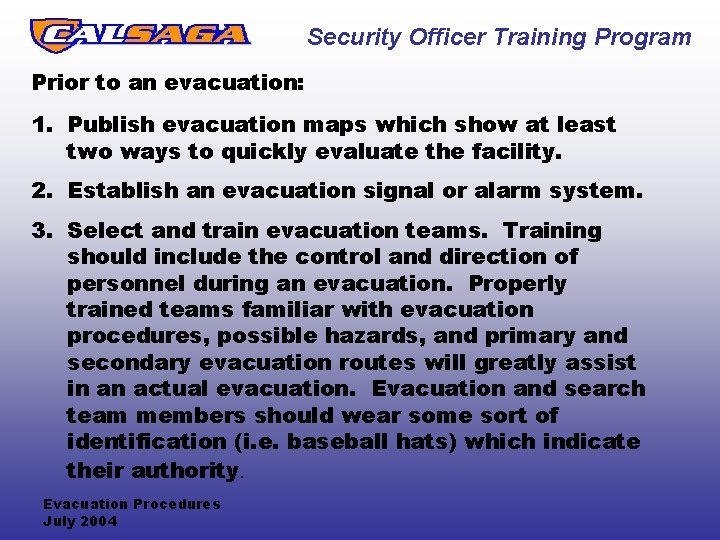 Security Officer Training Program Prior to an evacuation: 1. Publish evacuation maps which show