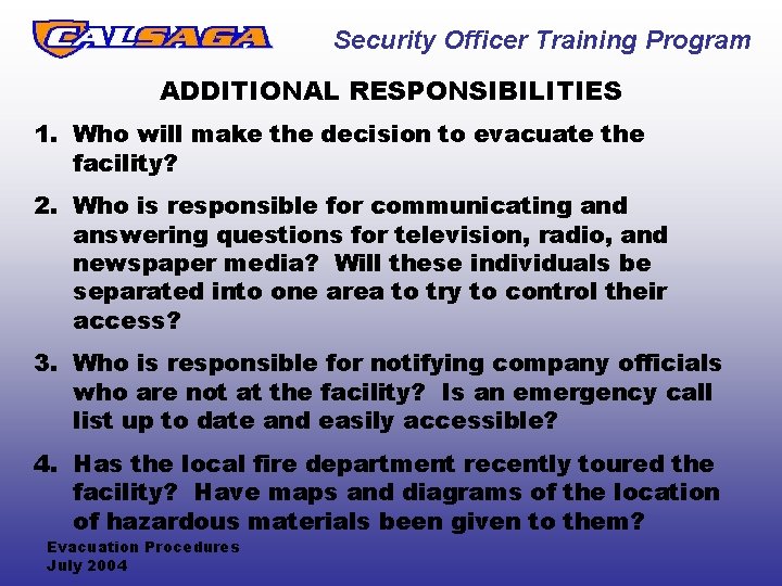 Security Officer Training Program ADDITIONAL RESPONSIBILITIES 1. Who will make the decision to evacuate