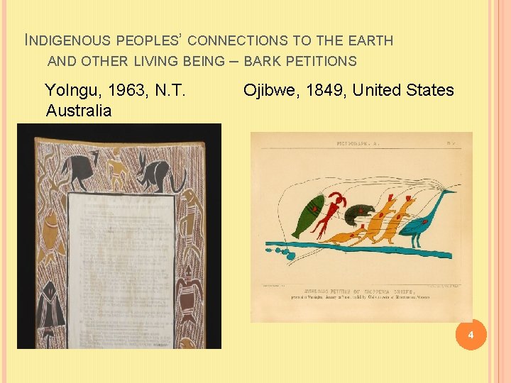  INDIGENOUS PEOPLES’ CONNECTIONS TO THE EARTH AND OTHER LIVING BEING – BARK PETITIONS