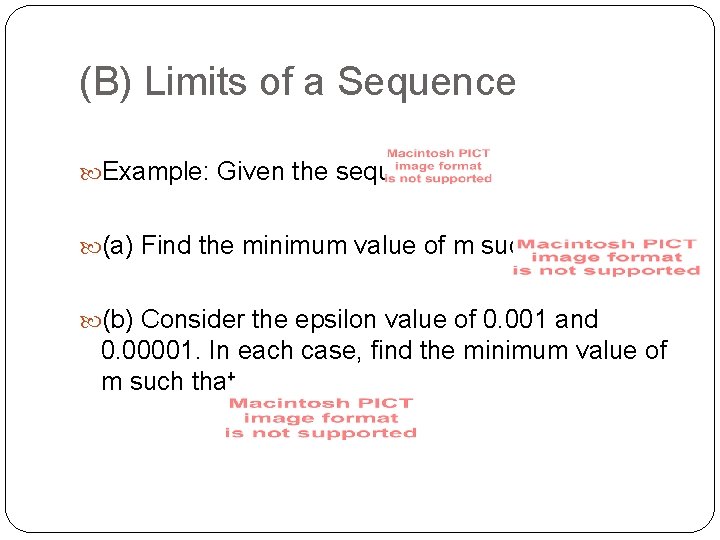 (B) Limits of a Sequence Example: Given the sequence (a) Find the minimum value