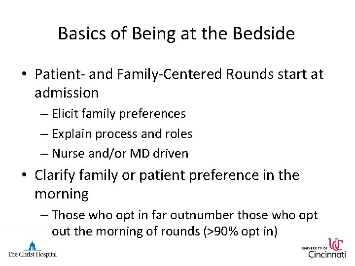 Basics of Being at the Bedside • Patient- and Family-Centered Rounds start at admission