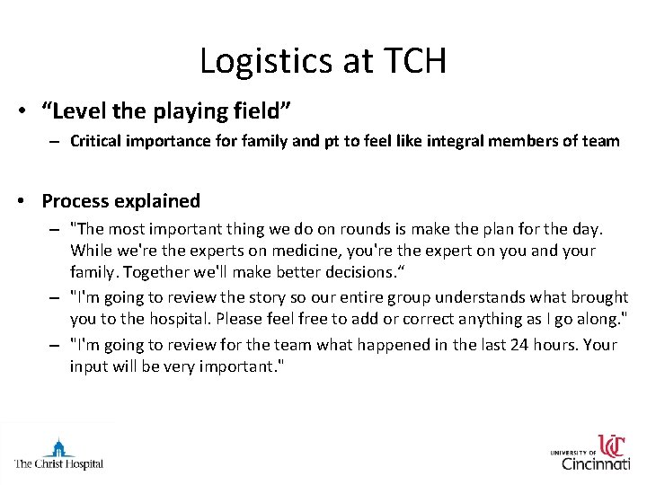 Logistics at TCH • “Level the playing field” – Critical importance for family and