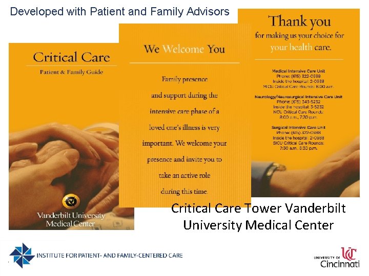 Developed with Patient and Family Advisors Critical Care Tower Vanderbilt University Medical Center 