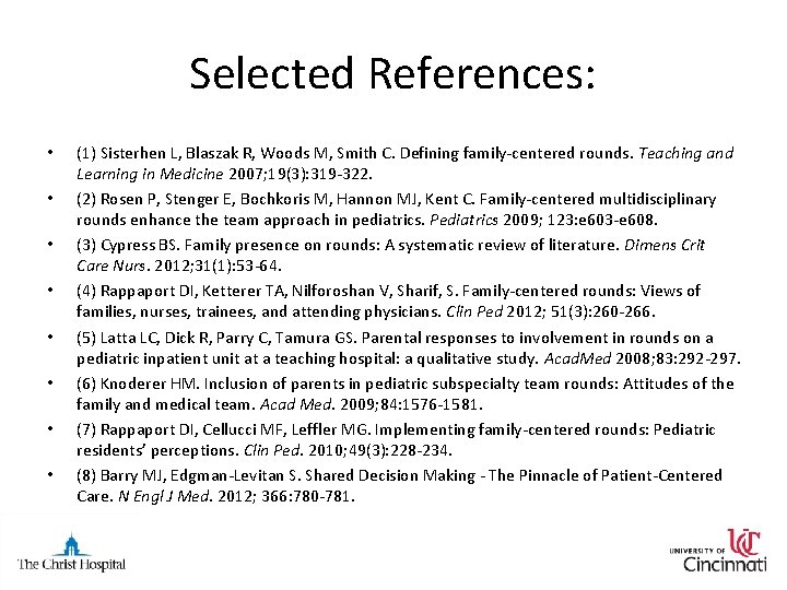 Selected References: • • (1) Sisterhen L, Blaszak R, Woods M, Smith C. Defining