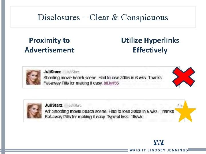 Disclosures – Clear & Conspicuous Proximity to Advertisement Utilize Hyperlinks Effectively 