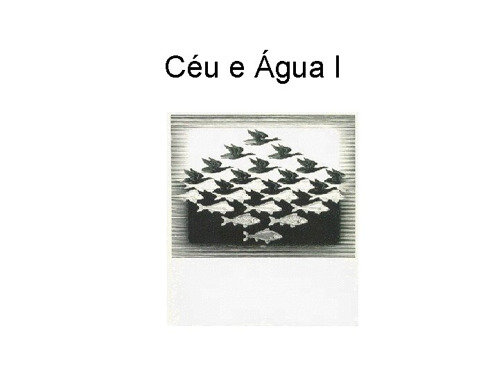 Céu e Água I 
