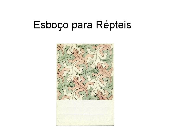 Esboço para Répteis 