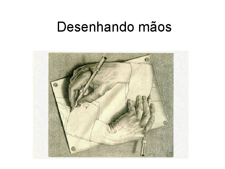 Desenhando mãos 