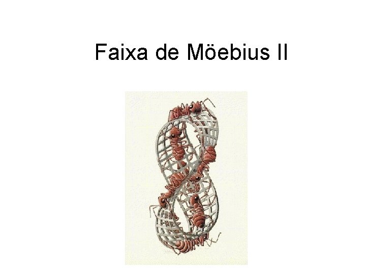 Faixa de Möebius II 