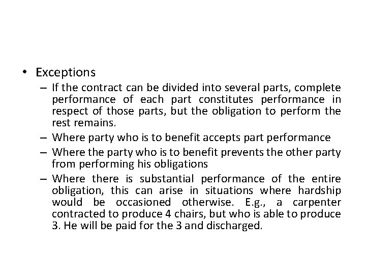  • Exceptions – If the contract can be divided into several parts, complete