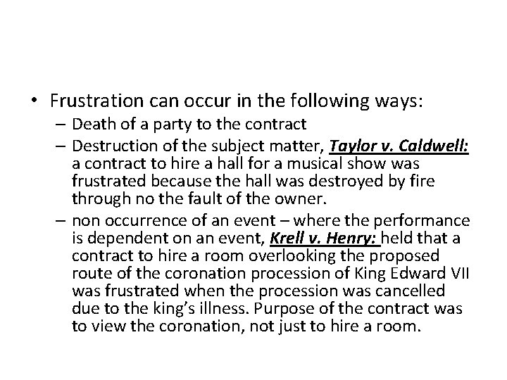  • Frustration can occur in the following ways: – Death of a party