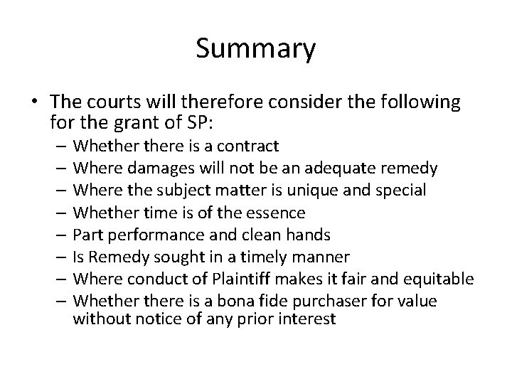 Summary • The courts will therefore consider the following for the grant of SP: