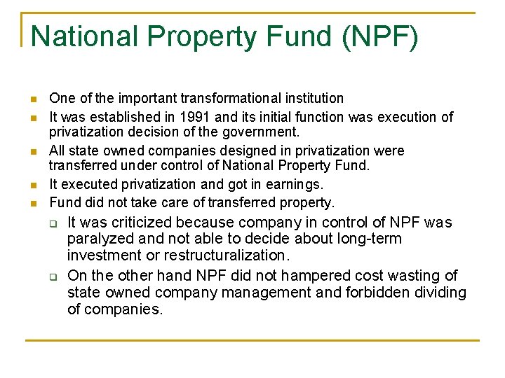 National Property Fund (NPF) n n n One of the important transformational institution It