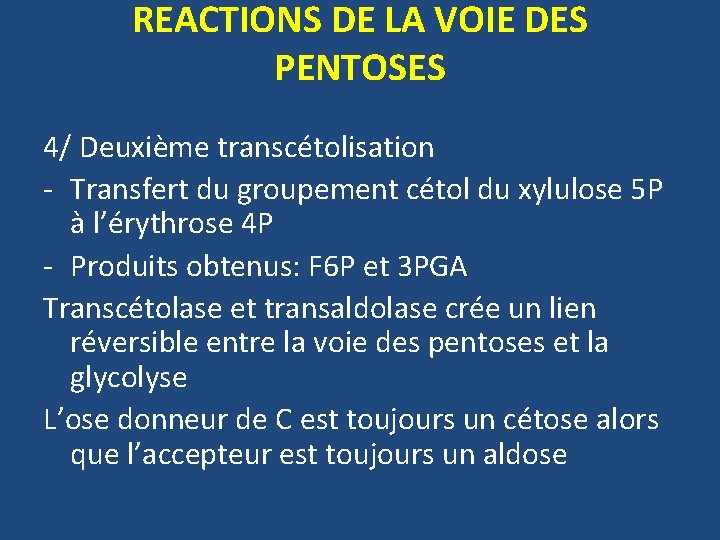 REACTIONS DE LA VOIE DES PENTOSES 4/ Deuxième transcétolisation - Transfert du groupement cétol