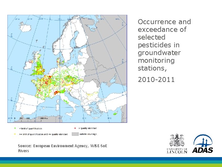Occurrence and exceedance of selected pesticides in groundwater monitoring stations, 2010 -2011 Source: European