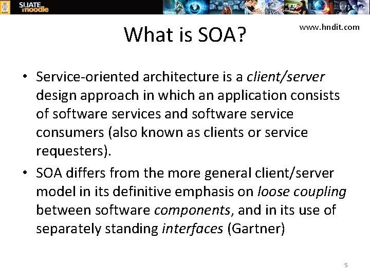 What is SOA? www. hndit. com • Service-oriented architecture is a client/server design approach