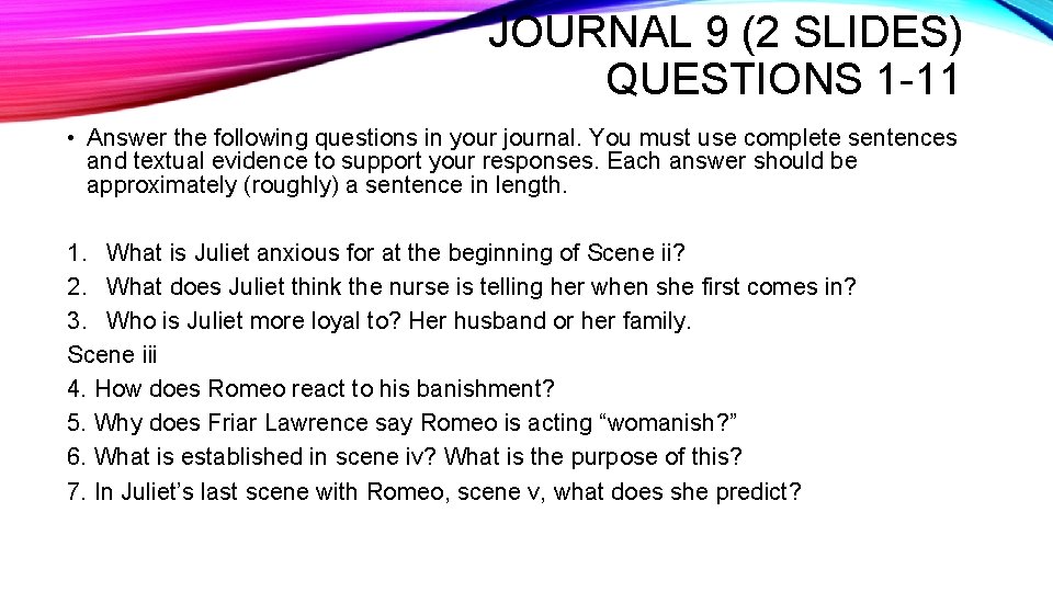 JOURNAL 9 (2 SLIDES) QUESTIONS 1 -11 • Answer the following questions in your