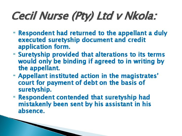 Cecil Nurse (Pty) Ltd v Nkola: Respondent had returned to the appellant a duly