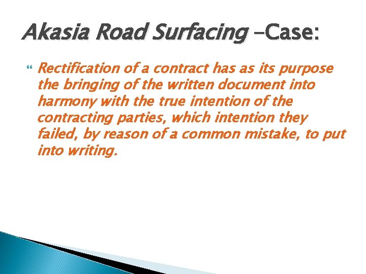 Akasia Road Surfacing -Case: Rectification of a contract has as its purpose the bringing