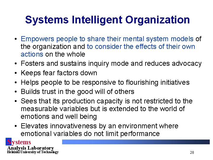 Systems Intelligent Organization • Empowers people to share their mental system models of the