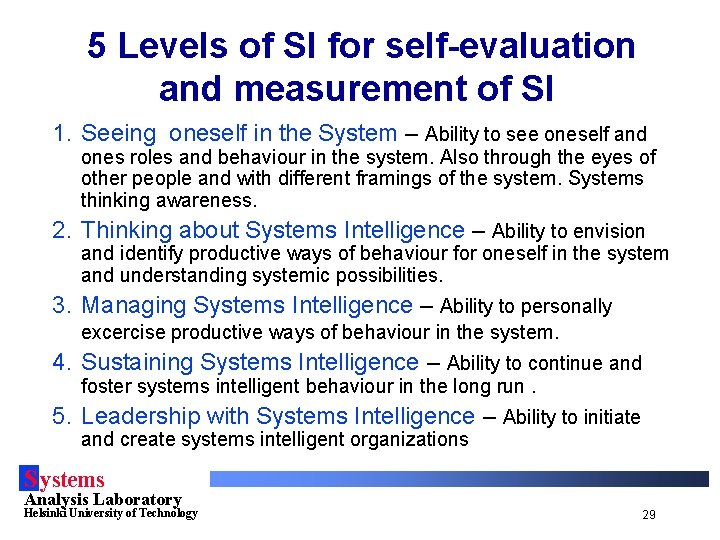 5 Levels of SI for self-evaluation and measurement of SI 1. Seeing oneself in