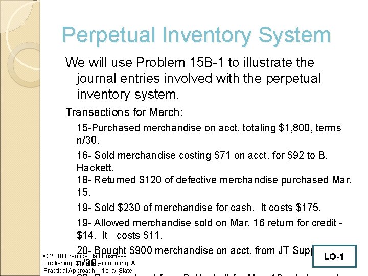 Perpetual Inventory System We will use Problem 15 B-1 to illustrate the journal entries
