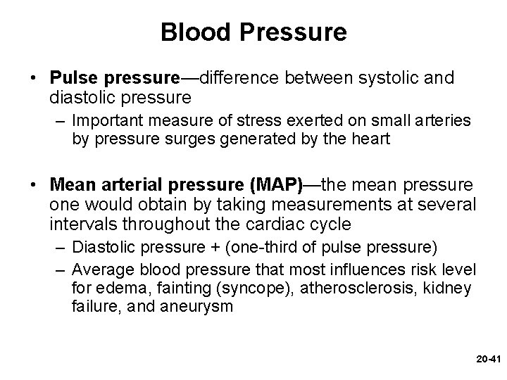 Blood Pressure • Pulse pressure—difference between systolic and diastolic pressure – Important measure of Blood Pressure • Pulse pressure—difference between systolic and diastolic pressure – Important measure of