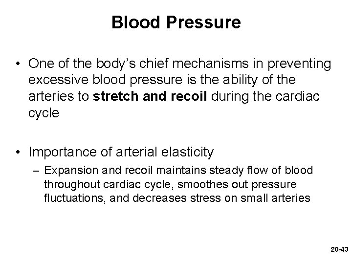 Blood Pressure • One of the body’s chief mechanisms in preventing excessive blood pressure Blood Pressure • One of the body’s chief mechanisms in preventing excessive blood pressure