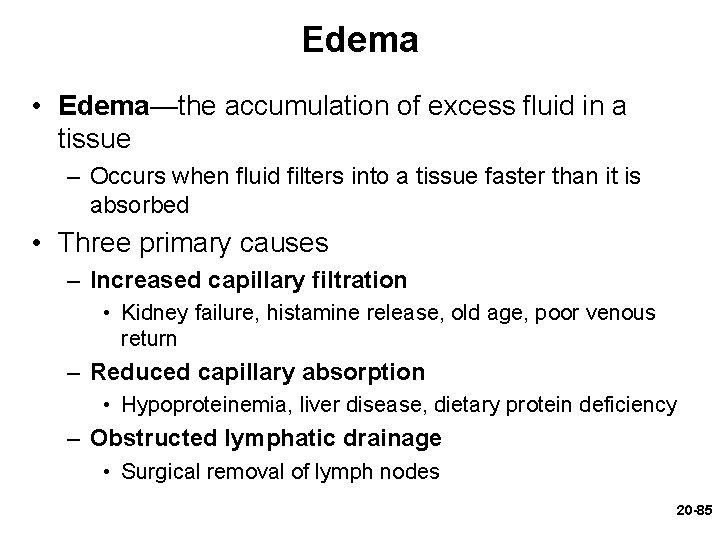 Edema • Edema—the accumulation of excess fluid in a tissue – Occurs when fluid Edema • Edema—the accumulation of excess fluid in a tissue – Occurs when fluid