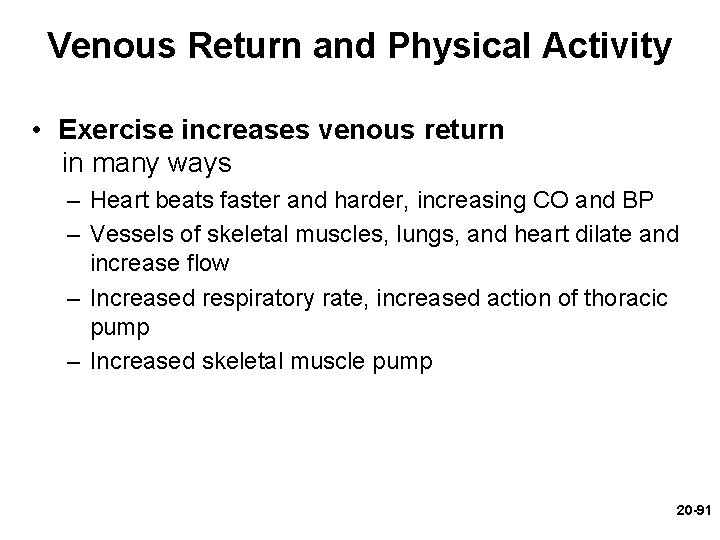 Venous Return and Physical Activity • Exercise increases venous return in many ways – Venous Return and Physical Activity • Exercise increases venous return in many ways –