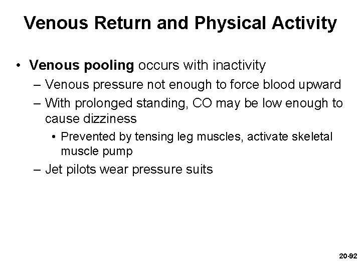 Venous Return and Physical Activity • Venous pooling occurs with inactivity – Venous pressure Venous Return and Physical Activity • Venous pooling occurs with inactivity – Venous pressure