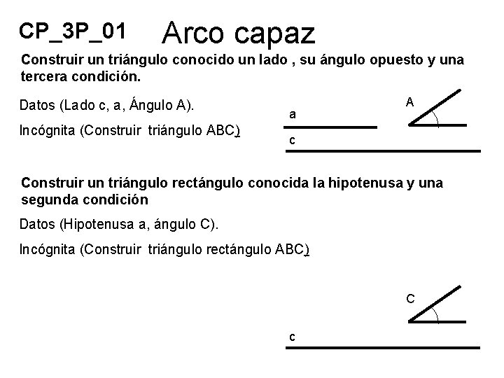 CP_3 P_01 Arco capaz Construir un triángulo conocido un lado , su ángulo opuesto