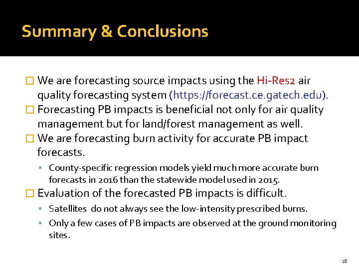 Summary & Conclusions � We are forecasting source impacts using the Hi-Res 2 air