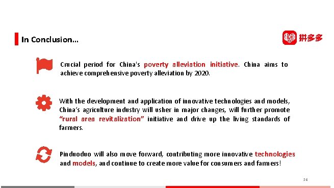 In Conclusion… Crucial period for China's poverty alleviation initiative. China aims to achieve comprehensive