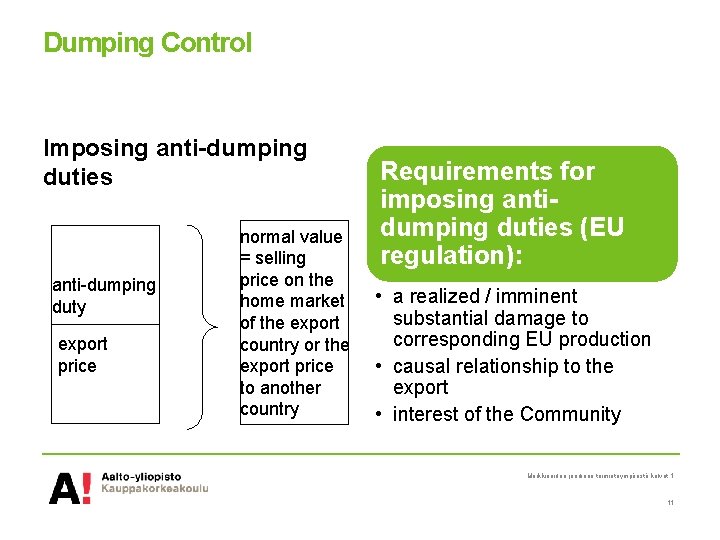 Dumping Control Imposing anti-dumping duties anti-dumping duty export price normal value = selling price