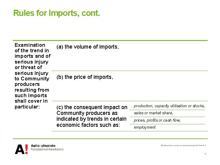 Rules for Imports, cont. Examination of the trend in imports and of serious injury