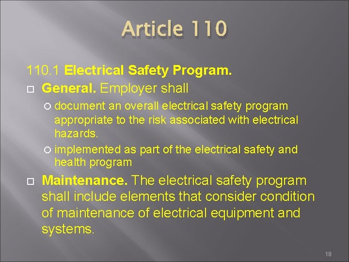 Article 110. 1 Electrical Safety Program. General. Employer shall document an overall electrical safety