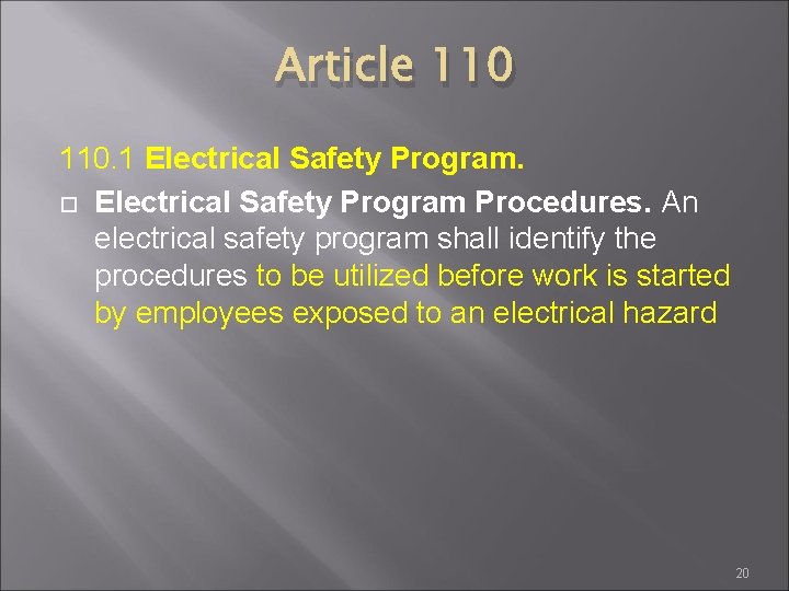 Article 110. 1 Electrical Safety Program Procedures. An electrical safety program shall identify the