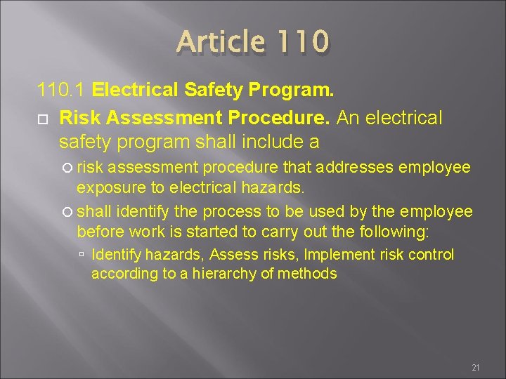 Article 110. 1 Electrical Safety Program. Risk Assessment Procedure. An electrical safety program shall