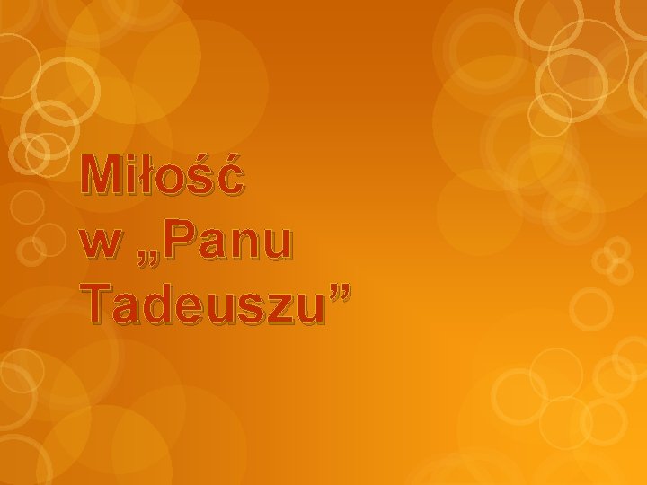 Miłość w „Panu Tadeuszu” 