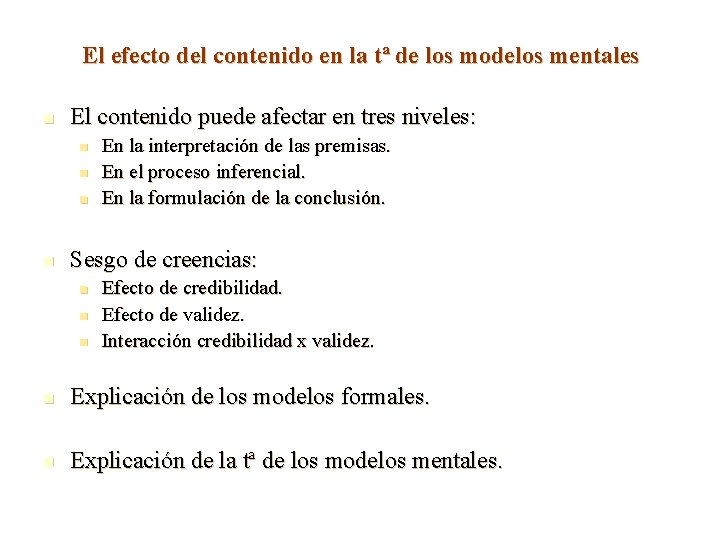 El efecto del contenido en la tª de los modelos mentales n El contenido