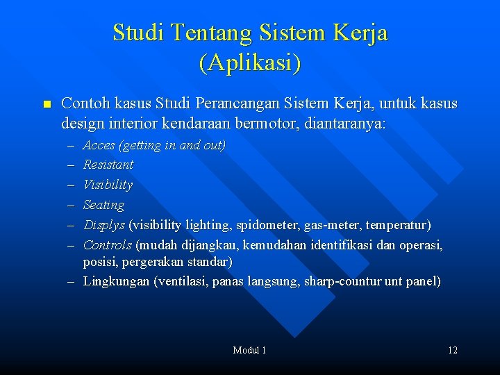 Studi Tentang Sistem Kerja (Aplikasi) n Contoh kasus Studi Perancangan Sistem Kerja, untuk kasus