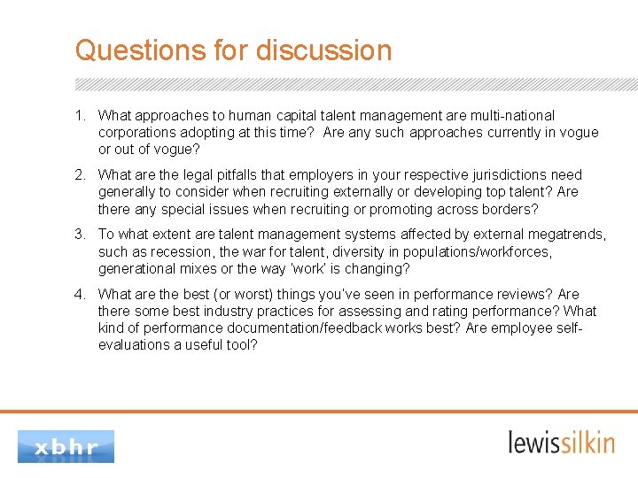 Questions for discussion 1. What approaches to human capital talent management are multi-national corporations