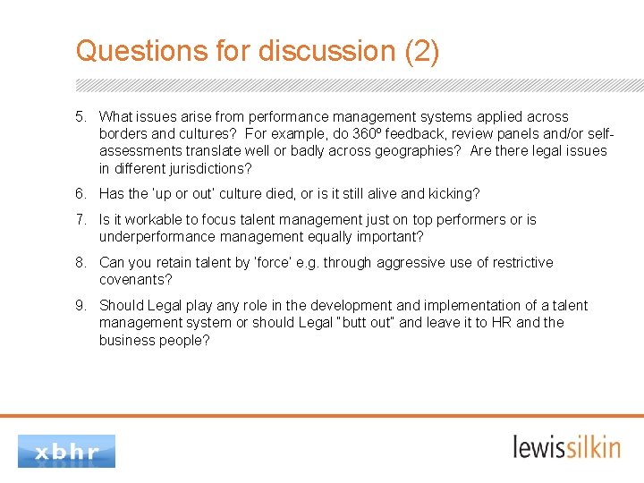 Questions for discussion (2) 5. What issues arise from performance management systems applied across