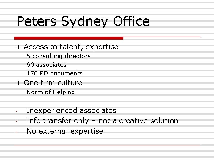 Peters Sydney Office + Access to talent, expertise 5 consulting directors 60 associates 170 Peters Sydney Office + Access to talent, expertise 5 consulting directors 60 associates 170