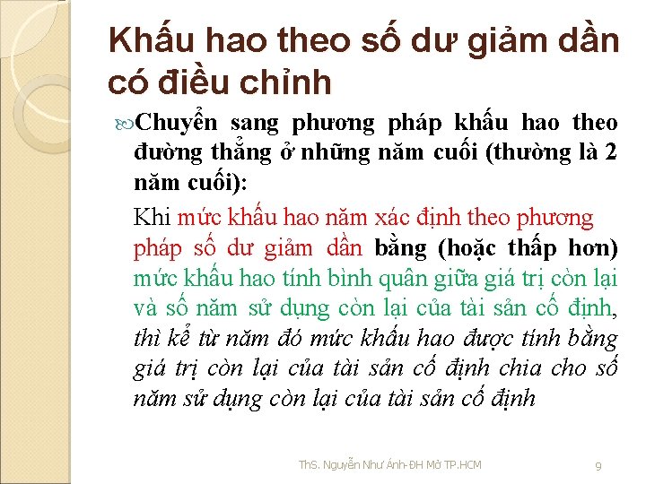 Khấu hao theo số dư giảm dần có điều chỉnh Chuyển sang phương pháp